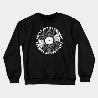 Vinyls are my Therapy Crewneck Sweatshirt